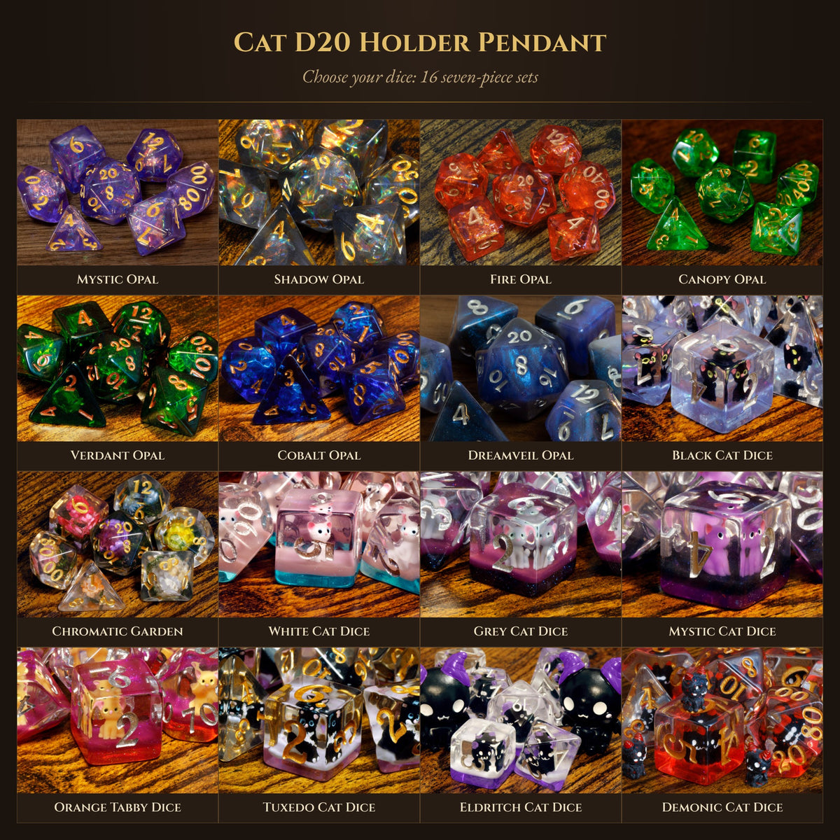 Dice set options for the Cat D20 holder pendant: 16 seven-piece sets