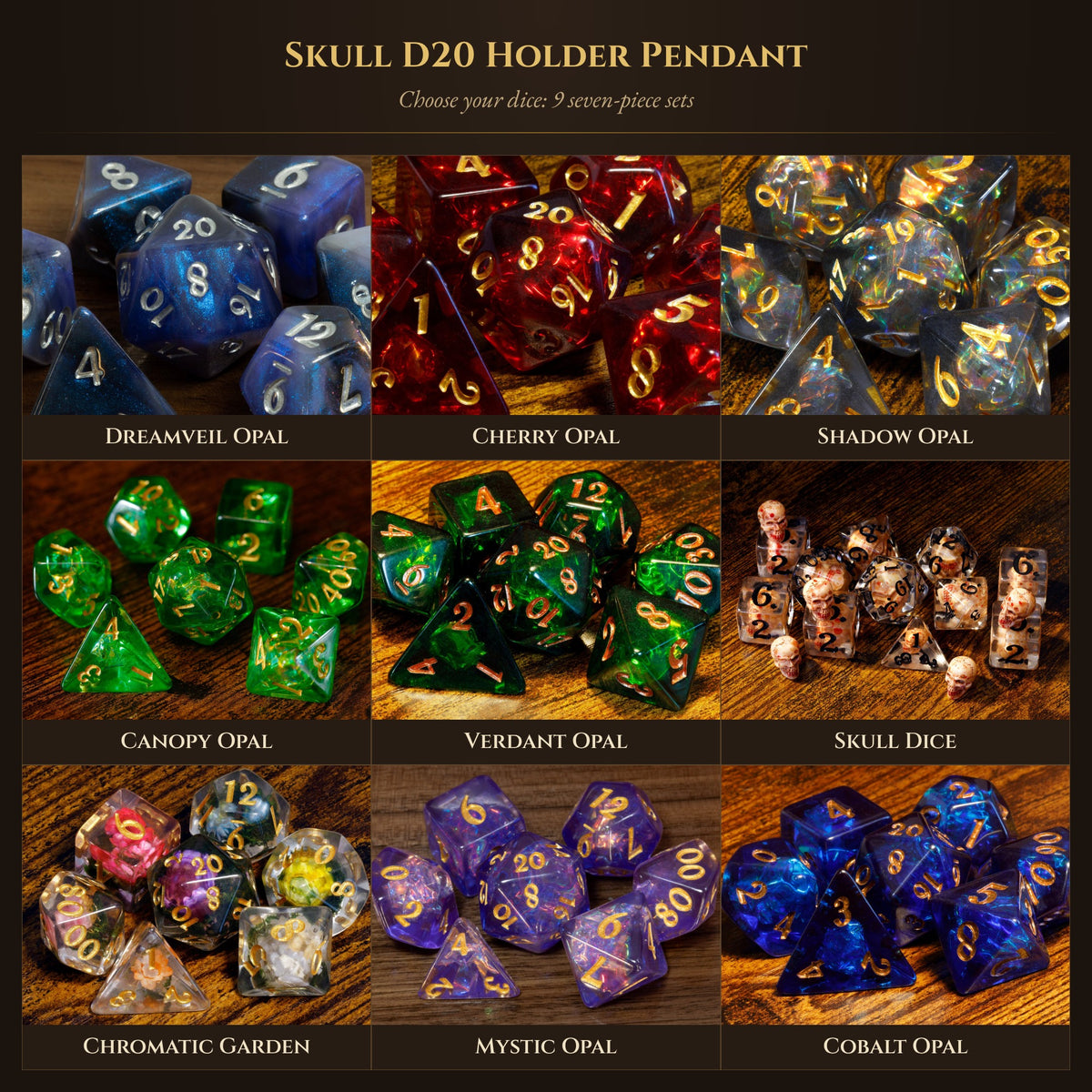 Dice set options for the Skull D20 holder pendant: 9 seven-piece sets